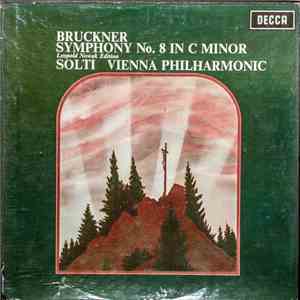 Anton Bruckner : Georg Solti, Vienna Philharmonic - Symphony No. 8 In C Minor (Leopold Nowak Edition)