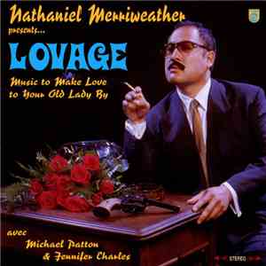 Nathaniel Merriweather Presents Lovage - Music To Make Love To Your Old Lady By