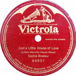 Sophie Braslau - Just A Little House Of Love