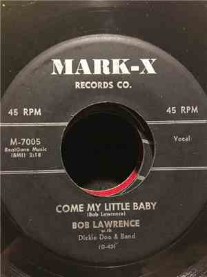 Bob Lawrence ,with Dicky Doo & The Don'ts - Come My Little Baby / Honey Dew