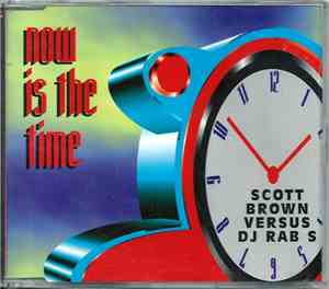 Scott Brown versus DJ Rab S - Now Is The Time