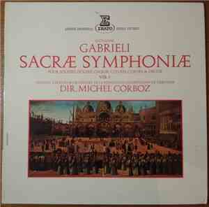 Giovanni Gabrieli - Sacrae Symphoniae Pour Solistes, Double Choeur, Cuivres, Cordes & Orgue Vol. 1