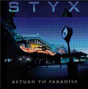 Styx - Return To Paradise