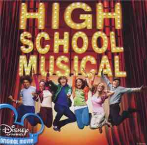 The High School Musical Cast - High School Musical (An Original Walt Disney Records Soundtrack)