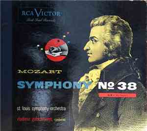 Vladimir Golschmann With Saint Louis Symphony Orchestra, Wolfgang Amadeus Mozart - Symphony No. 38, In D, K. 504 (Prague)