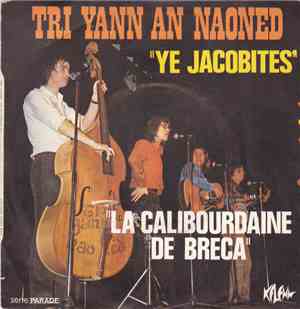 Tri Yann An Naoned - Ye Jacobites - La Calibourdaine De Breca