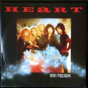 Heart - Never / These Dreams
