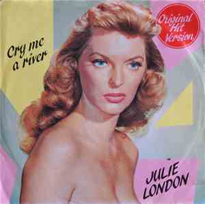 Julie London - Cry Me A River