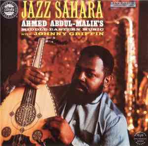 Ahmed Abdul-Malik's Middle-Eastern Music With Johnny Griffin - Jazz Sahara