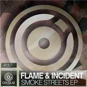 Flame  & Incident  - Smoke Streets EP