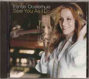 Trijntje Oosterhuis - See You As I Do