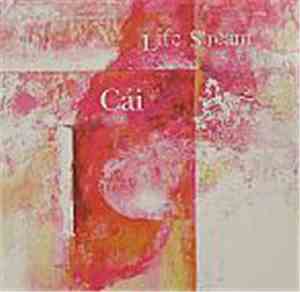Cai - Life Stream