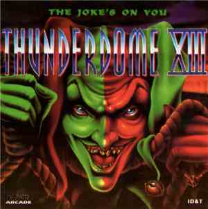 Various - Thunderdome XIII - The Joke's On You