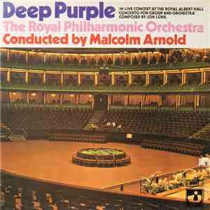 Deep Purple, The Royal Philharmonic Orchestra, Malcolm Arnold - Concerto For Group And Orchestra