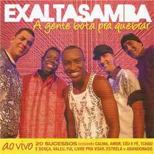 Exaltasamba - A Gente Bota Pra Quebrar