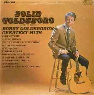 Bobby Goldsboro - Solid Goldsboro - Bobby Goldsboro's Greatest Hits