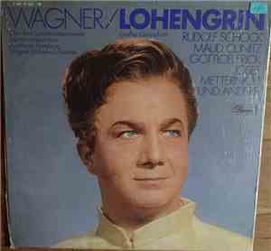 Wagner, Rudolf Schock, Maud Cunitz, Gottlob Frick, Josef Metternich, Chor Des Norddeutschen Rundfunks Hamburg, Sinfonieorchester Des Norddeutschen Rundfunks Hamburg - Lohengrin (Großer Querschnitt)