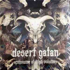 Desert Gatan - Consume At High Volume