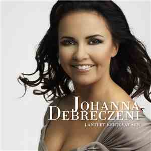 Johanna Debreczeni - Lanteet Kertovat Sen