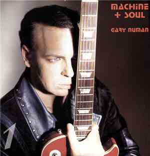 Gary Numan - Machine + Soul 1
