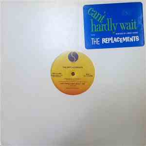 The Replacements - Can't Hardly Wait