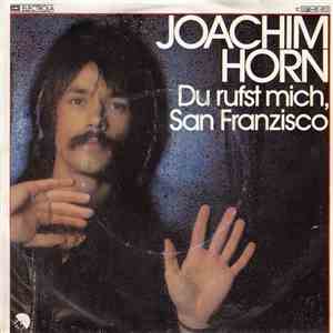 Joachim Horn - Du Rufst Mich, San Francisco