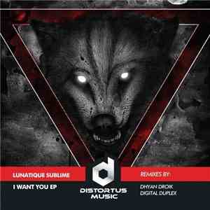 Lunatique Sublime - I Want You EP