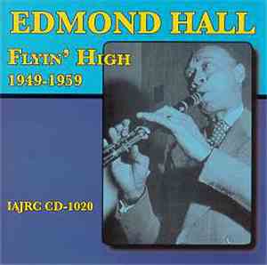 Edmond Hall - Flyin' High 1949-1959