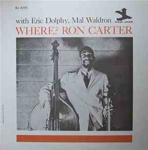 Ron Carter With Eric Dolphy, Mal Waldron - Where?