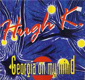 Hugh K. - Georgia On My Mind