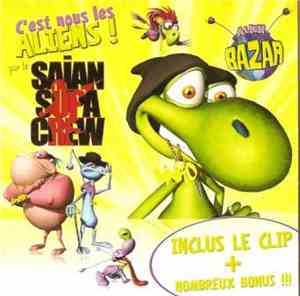 Saïan Supa Crew - C'Est Nous Les Aliens !