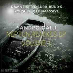 Sandro Galli - Neptun Remixes EP Volume 1