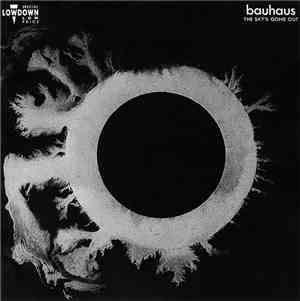 Bauhaus - The Sky's Gone Out