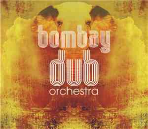 Bombay Dub Orchestra - Bombay Dub Orchestra