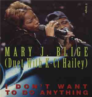 Mary J. Blige Duet With K-Ci Hailey - I Don't Want To Do Anything
