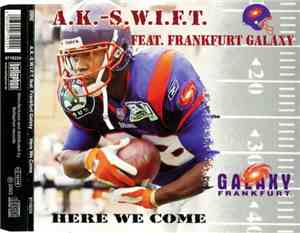 A.K.-S.W.I.F.T. Feat. Frankfurt Galaxy - Here We Come