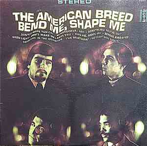 The American Breed - Bend Me, Shape Me
