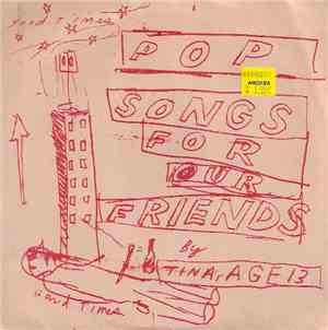 Tina, Age 13 - Pop Songs For Our Friends