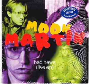 Moon Martin - Bad News (Live ep)