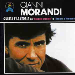 Gianni Morandi - Questa E' La Storia Da 