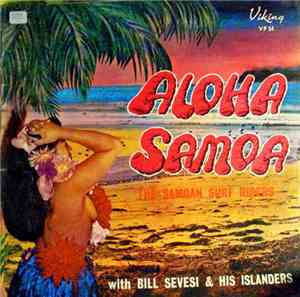 The Samoan Surf Riders With Bill Sevesi & His Islanders - Aloha Samoa