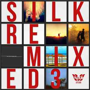 Various - Silk Remixed 03