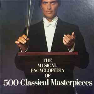 Various - The Musical Encyclopedia Of 500 Classical Masterpieces