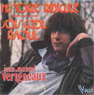 Jean-Manuel Vérigneaux - Histoire Ridicule / Sois Cool Raoul