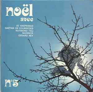 Jo Akepsimas, Gaëtan De Courrèges, Raymond Fau, Mannick, Gérard Rey - Noël Avec N°5