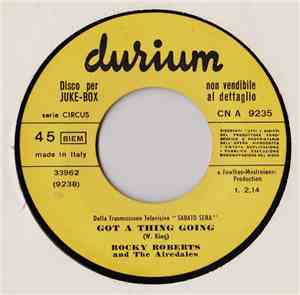 Rocky Roberts And The Airedales / The Airedales - Got A Thing Going / Don't Play That Song