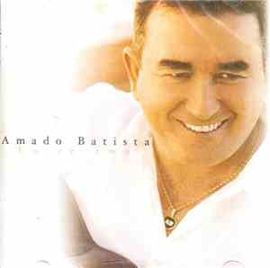 Amado Batista - Eu Te Amo