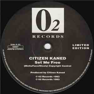 Citizen Kaned  - Set Me Free