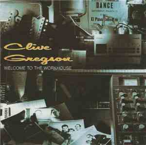 Clive Gregson - Welcome To The Workhouse