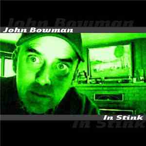 John Bowman  - In Stink